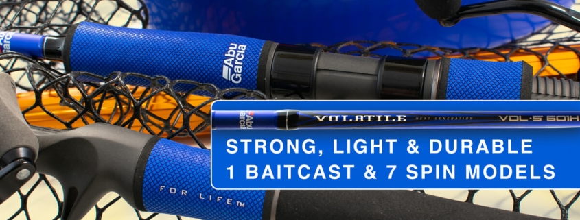 Abu Garcia all new Volatile Rods